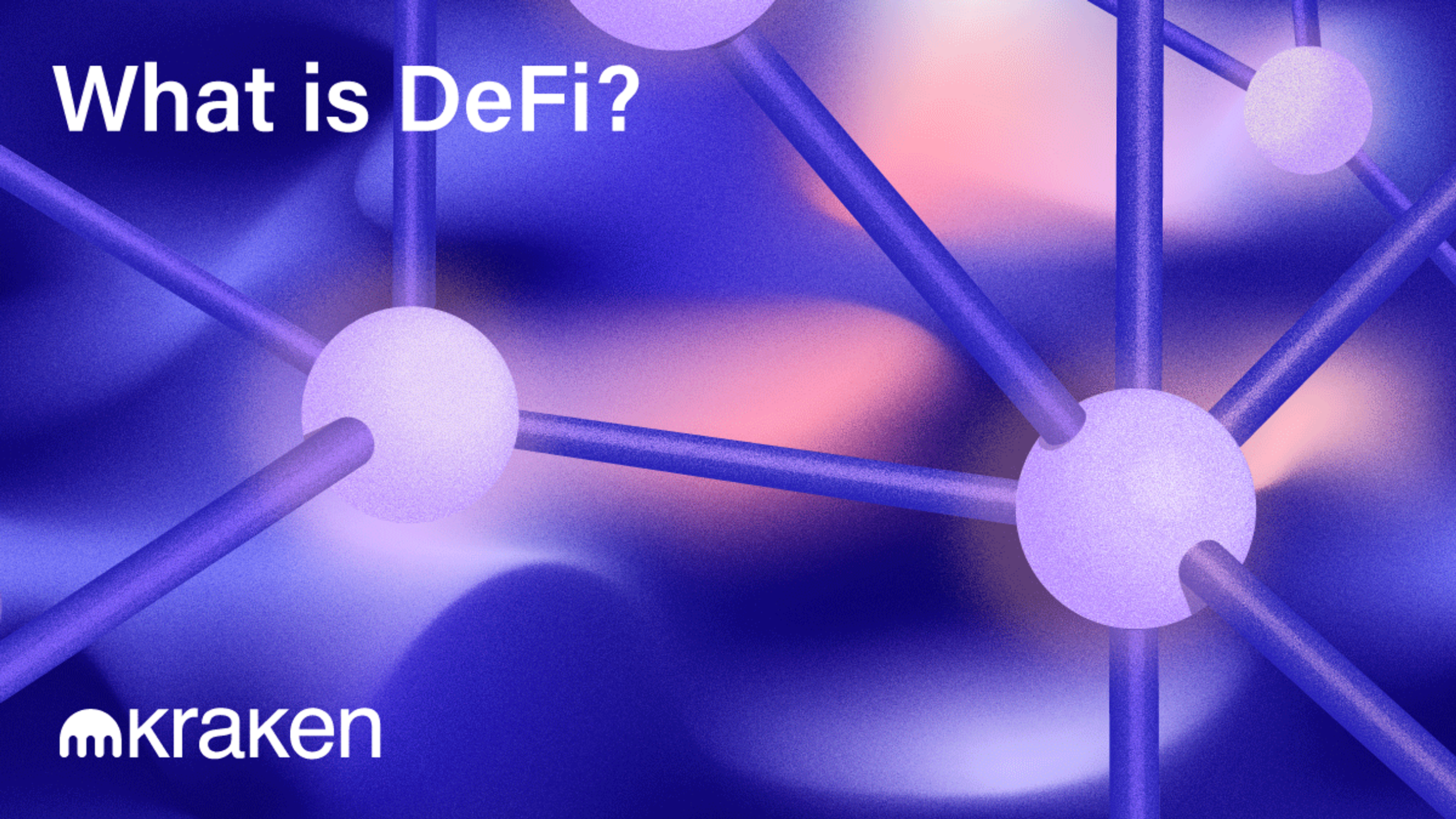 DeFi là gì? | Tài chính phi tập trung | Kraken