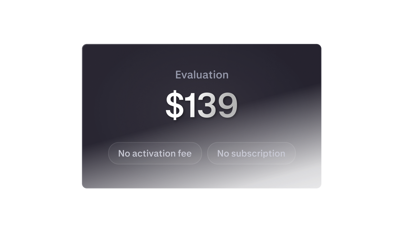 139 USD evaluation fee